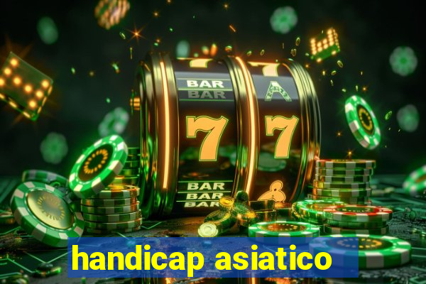 handicap asiatico - 3.5